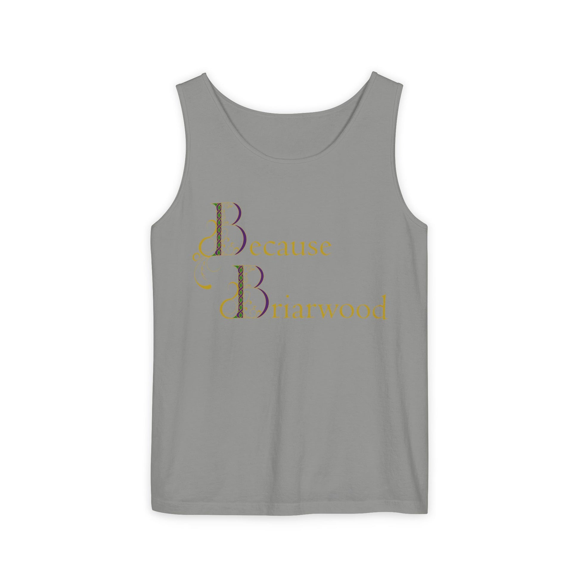 Because Briarwood Garment-Dyed Tank Top