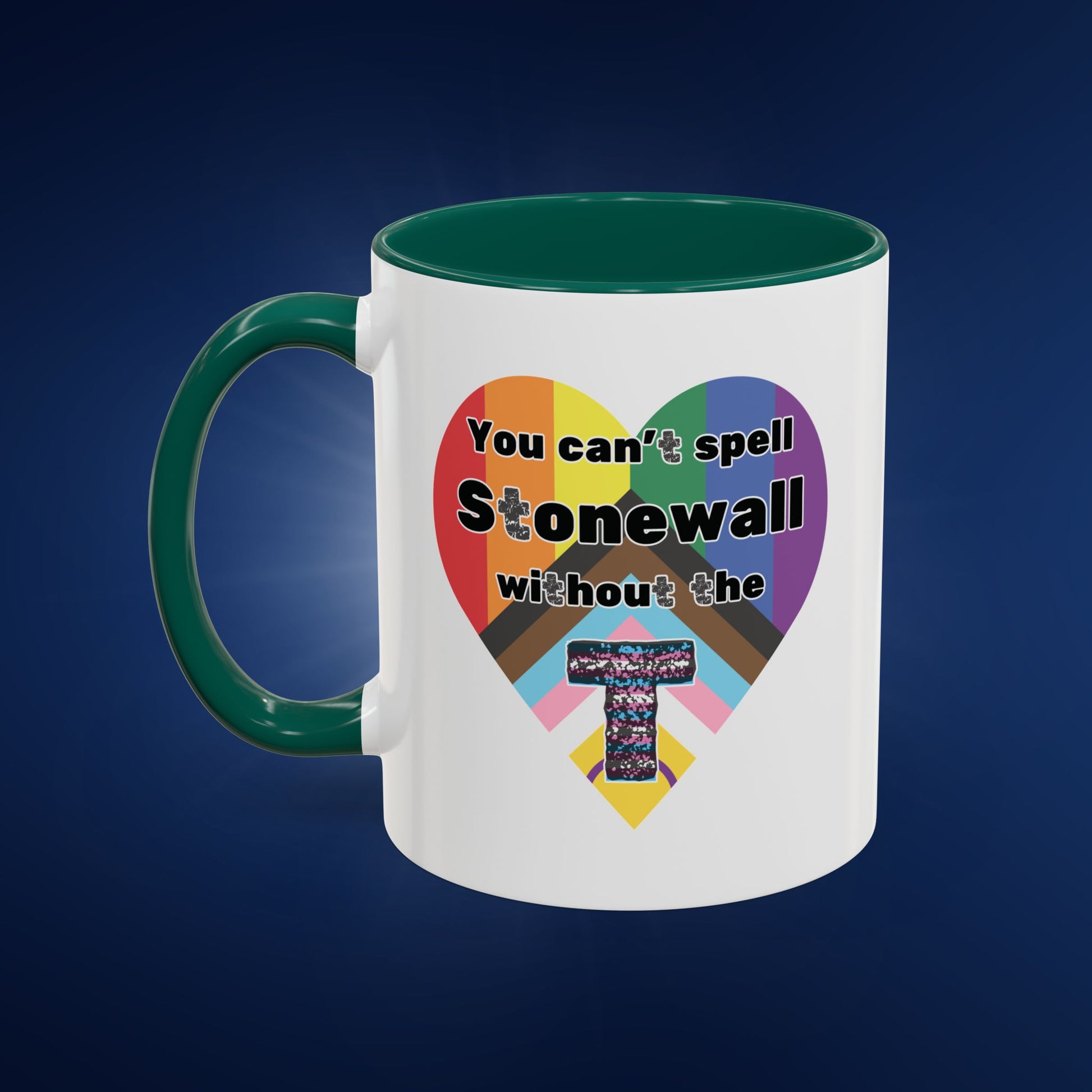 You Can't Spell Stonewall Without the T - Colorful Mug 11oz & 15oz