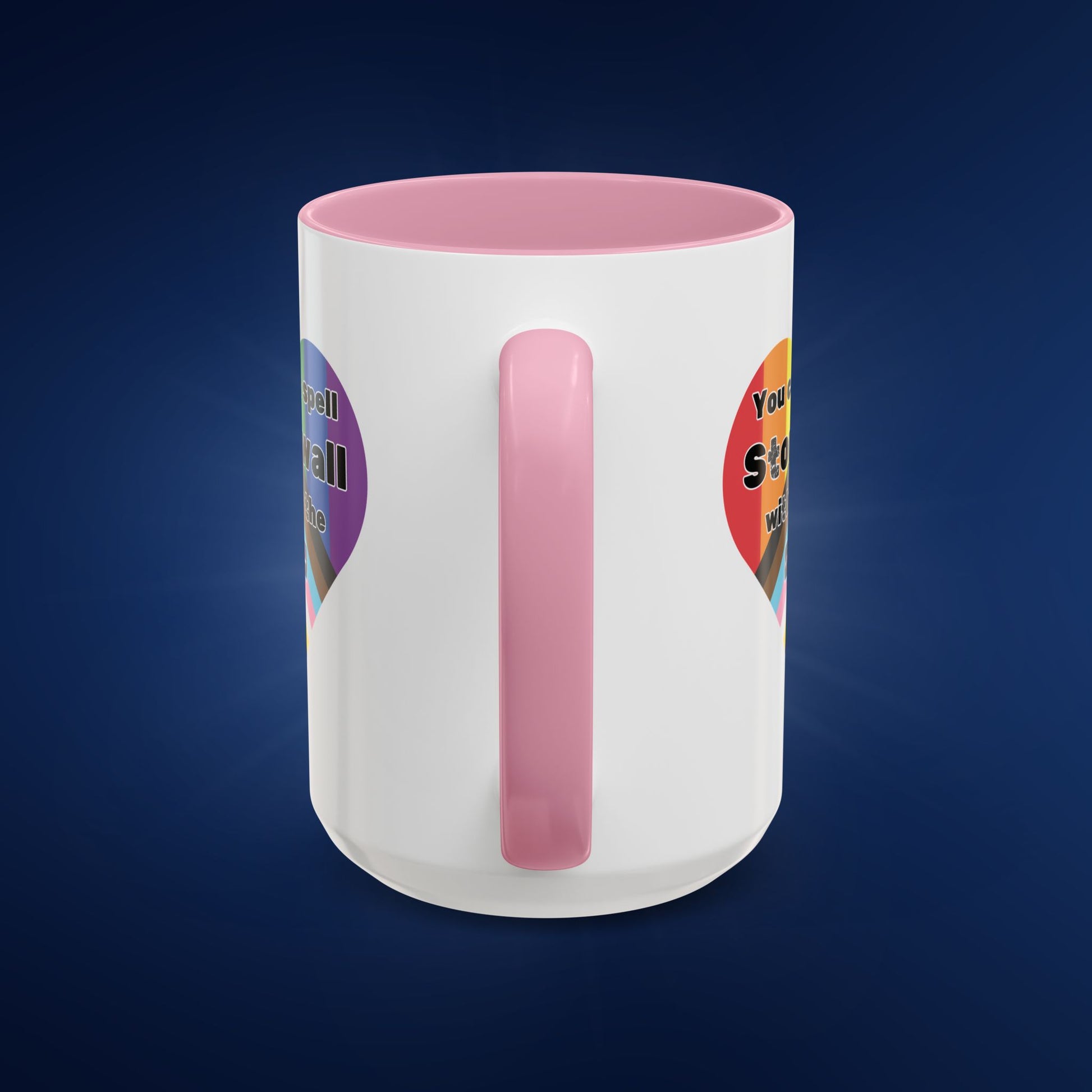 You Can't Spell Stonewall Without the T - Colorful Mug 11oz & 15oz