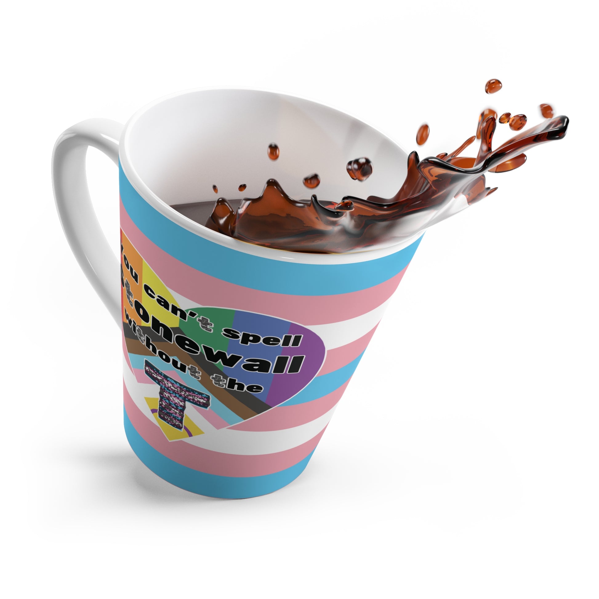 You Can't Spell Stonewall Without The T Latte Mug
