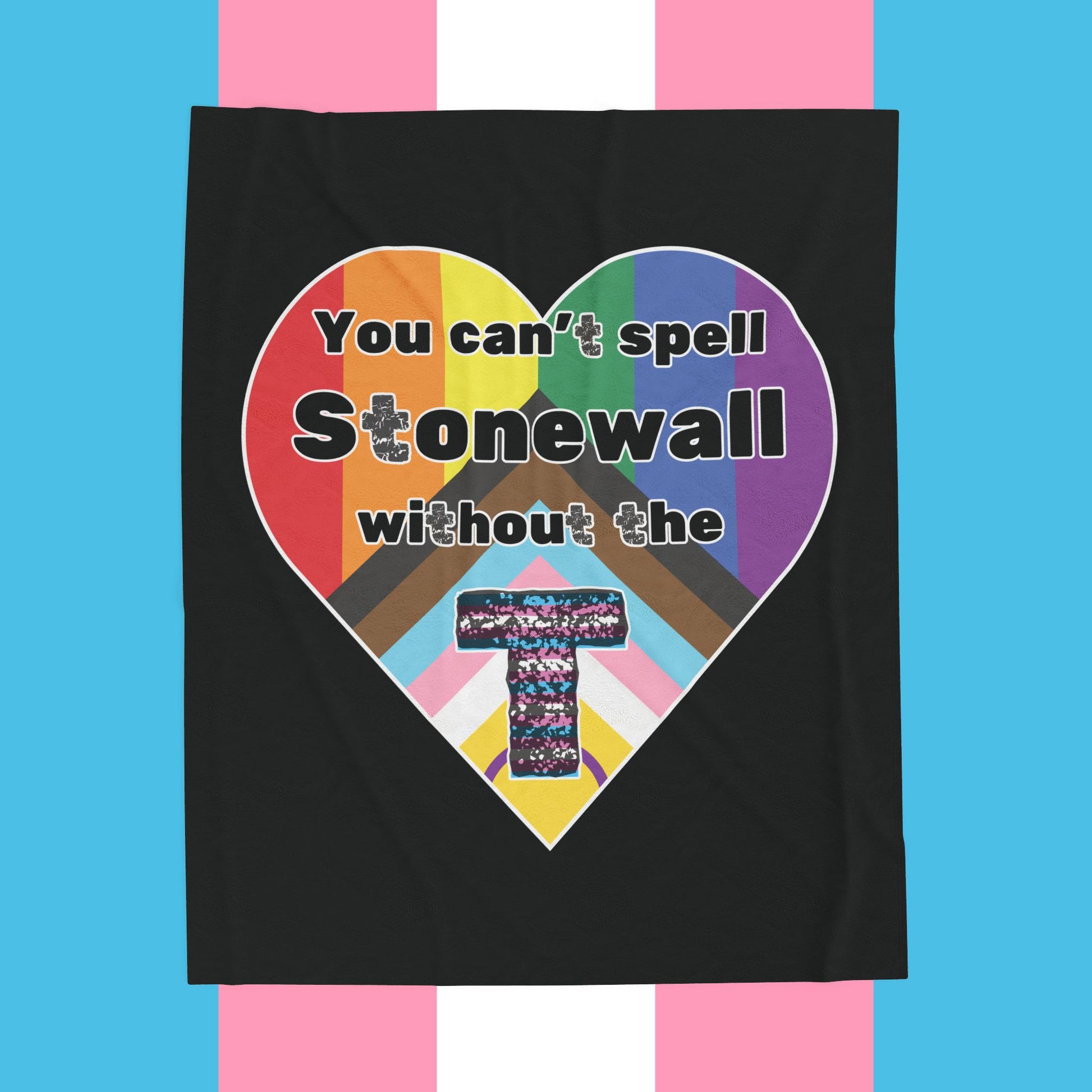 You Can't Spell Stonewall Without The TVelveteen Plush Blanket