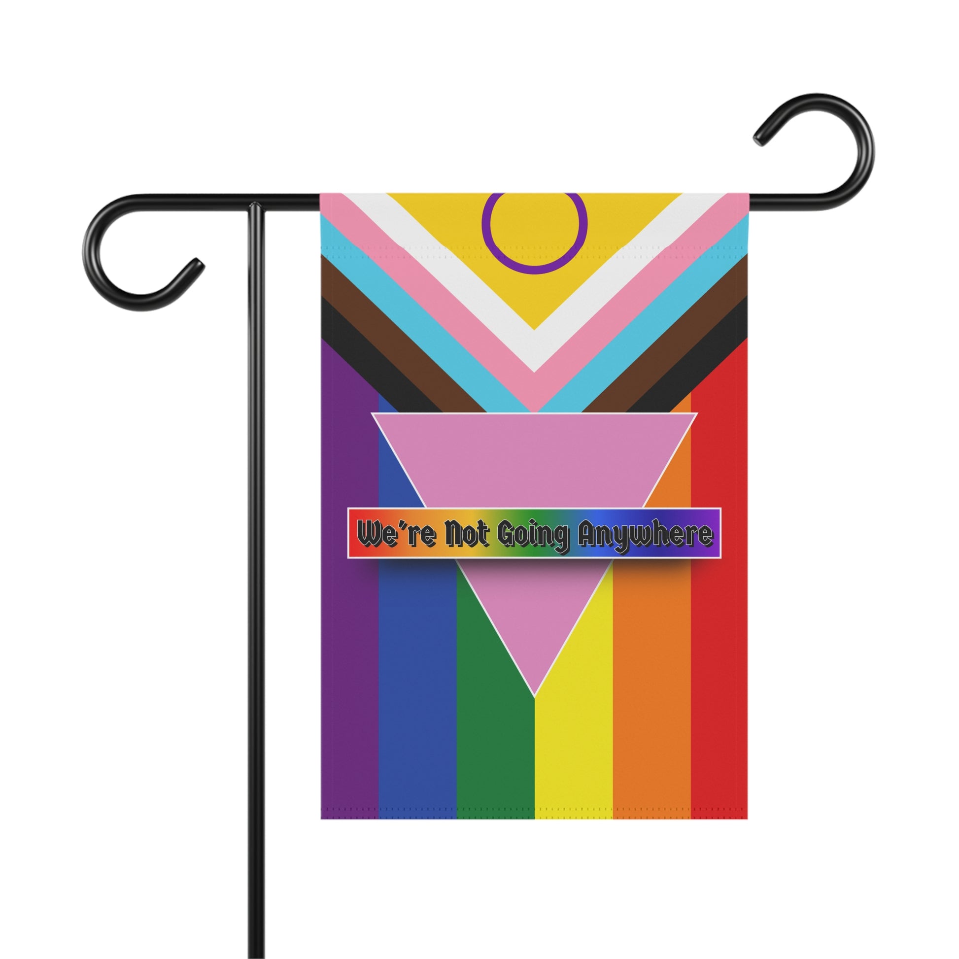 We're Not Going Anywhere Garden Banner