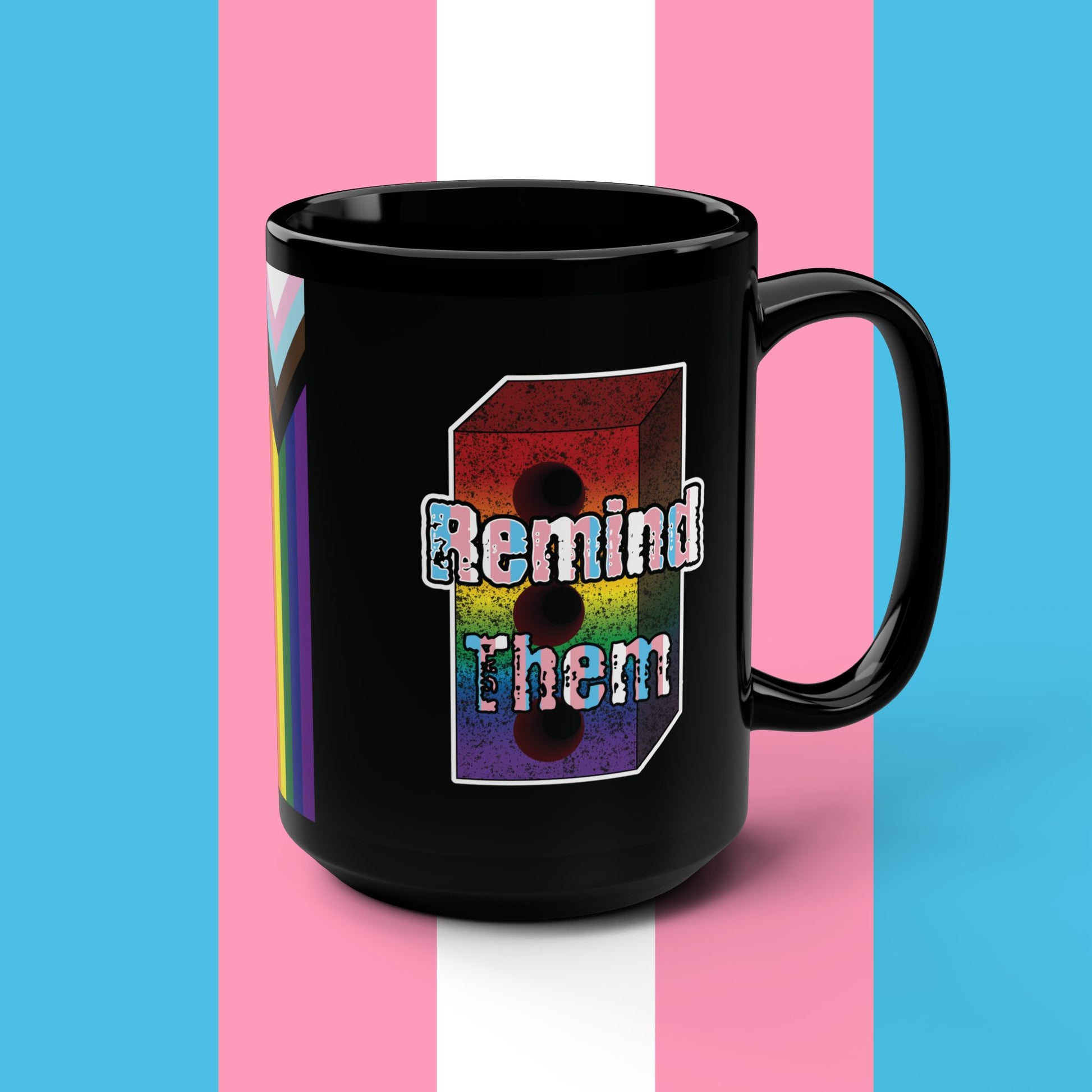 Trans Pride Black Mug - 15oz Rainbow Reminder Cup