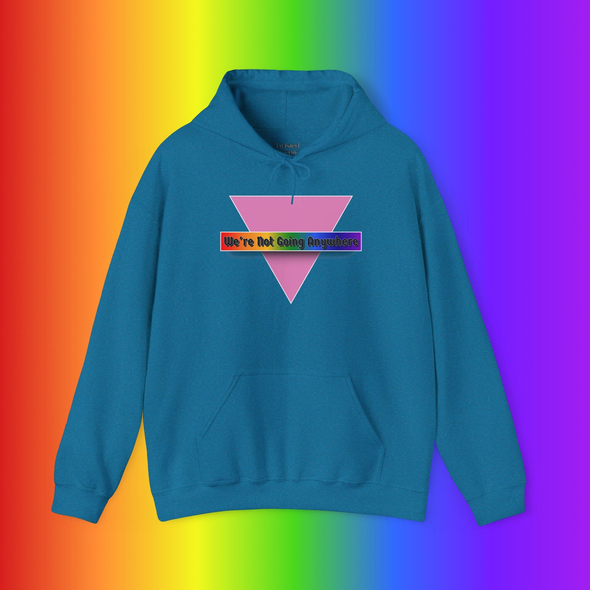 We're Not Going Anywhere Heavy Blend Hoodie