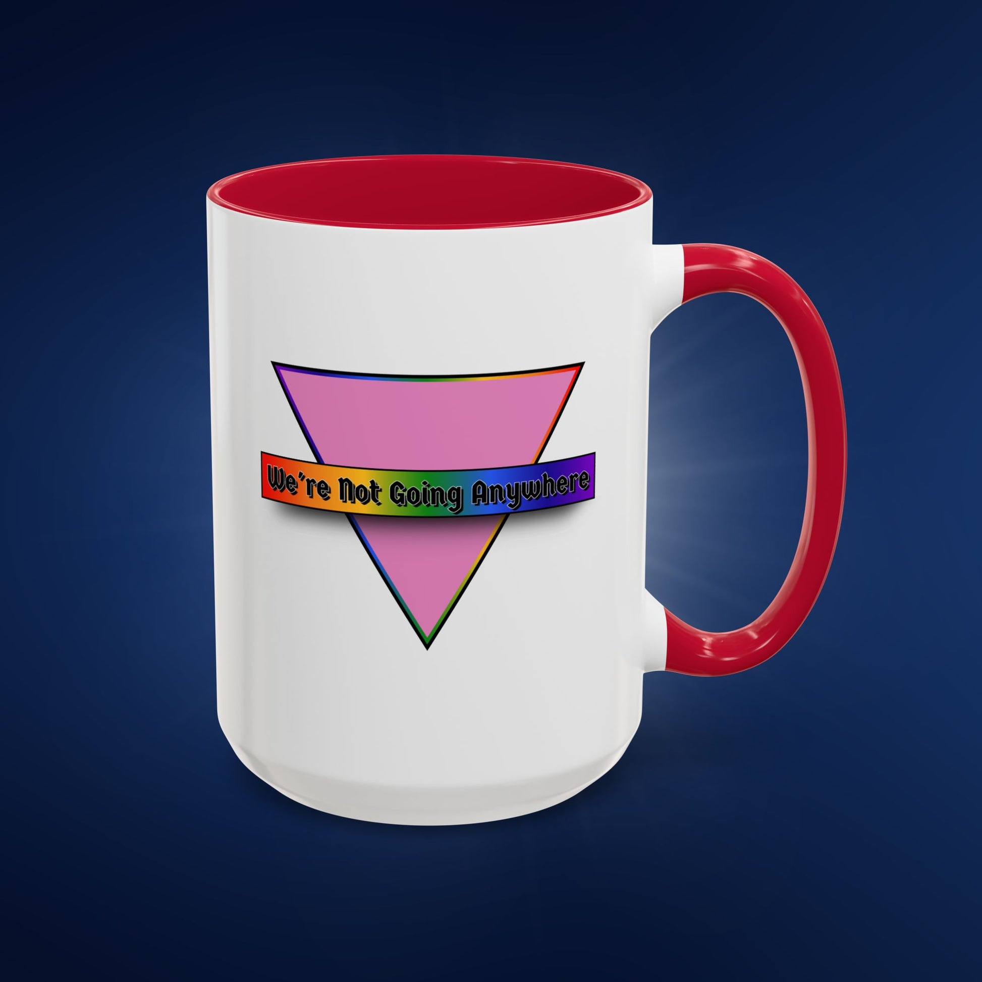 We’re Not Going Anywhere Colorful Pride Mug