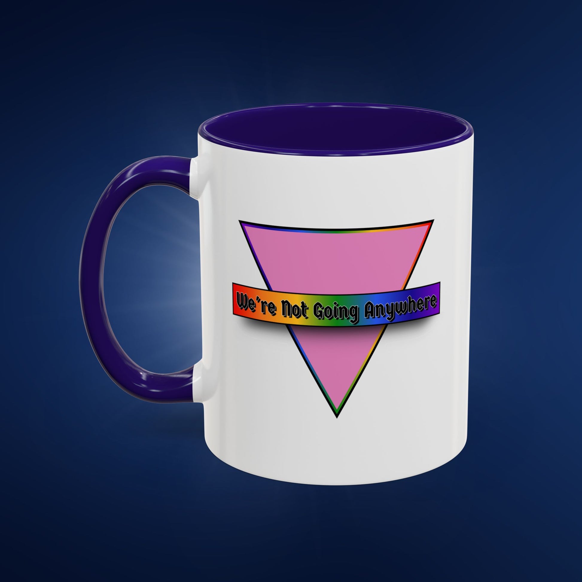 We’re Not Going Anywhere Colorful Pride Mug