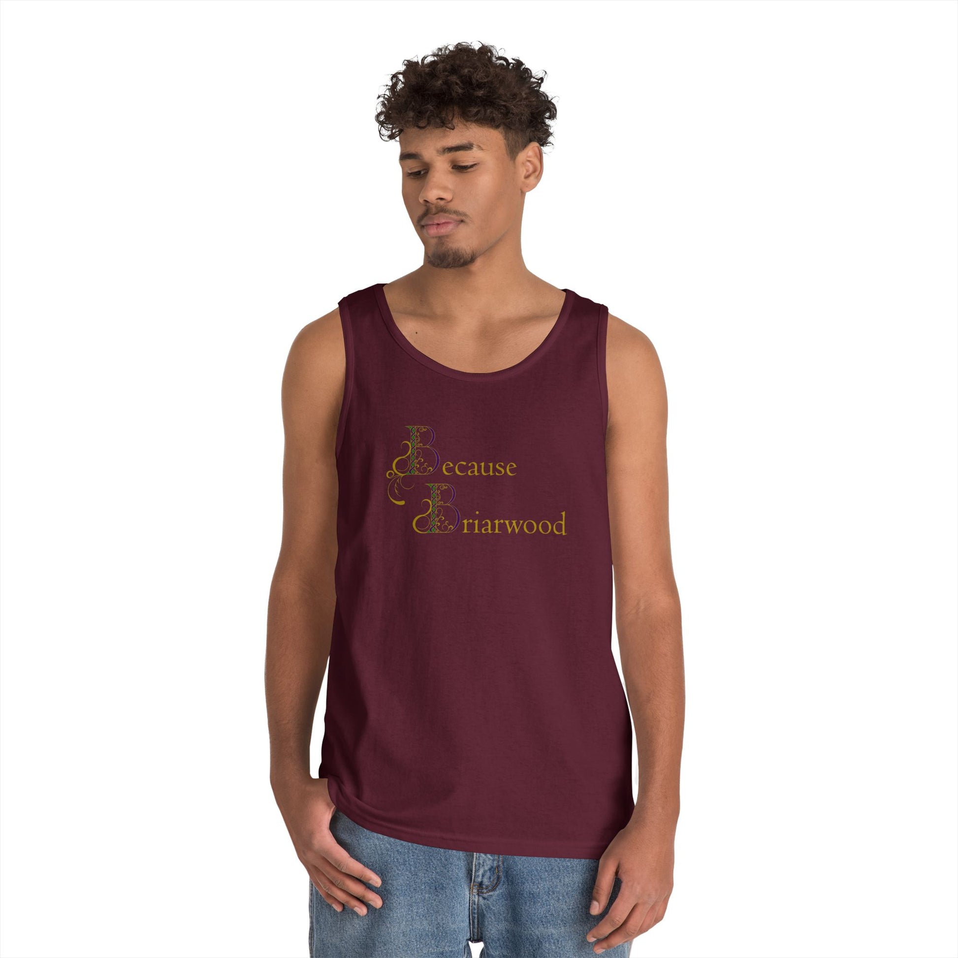 Because Briarwood Gender Neutral Tank Top