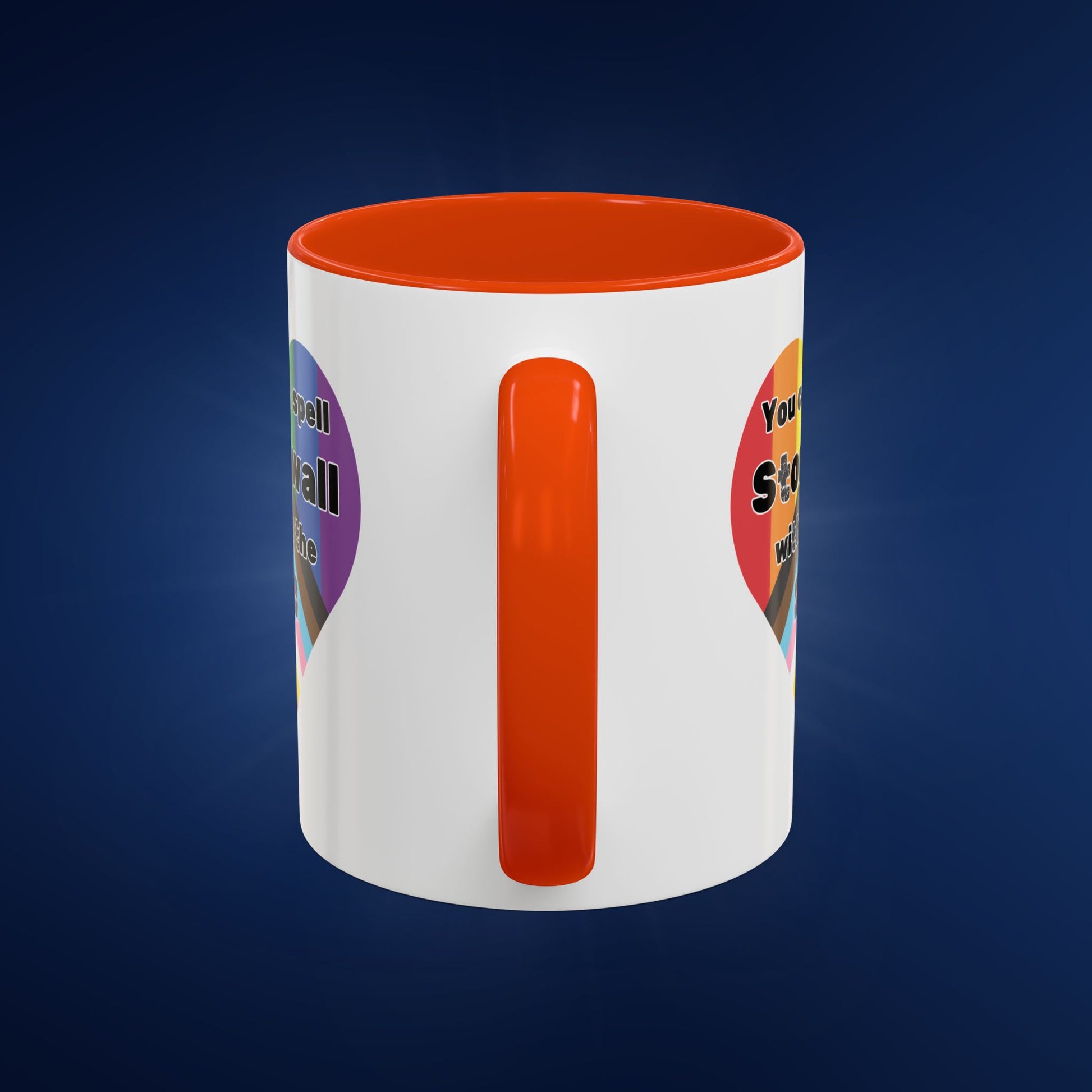 You Can't Spell Stonewall Without the T - Colorful Mug 11oz & 15oz