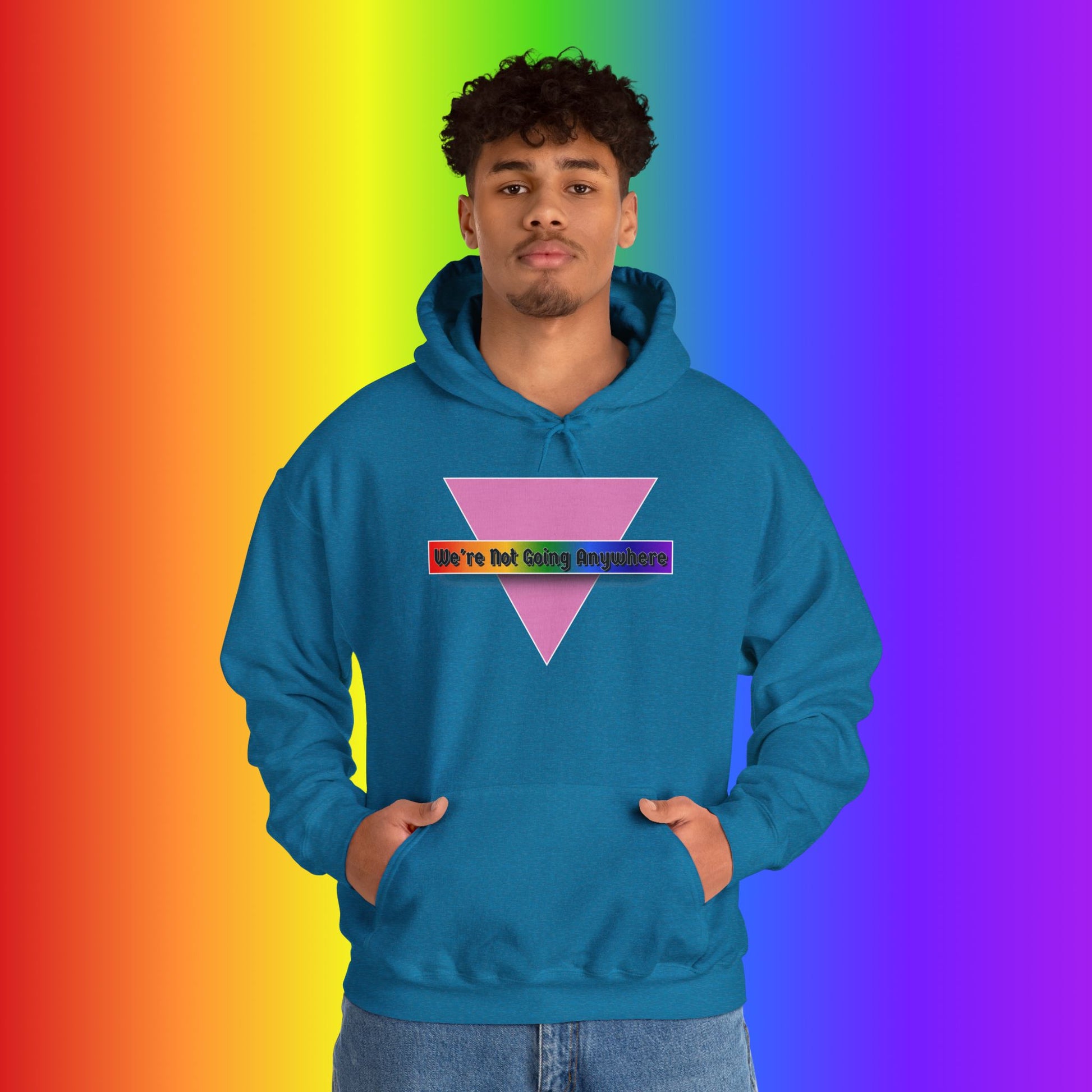 We're Not Going Anywhere Heavy Blend Hoodie
