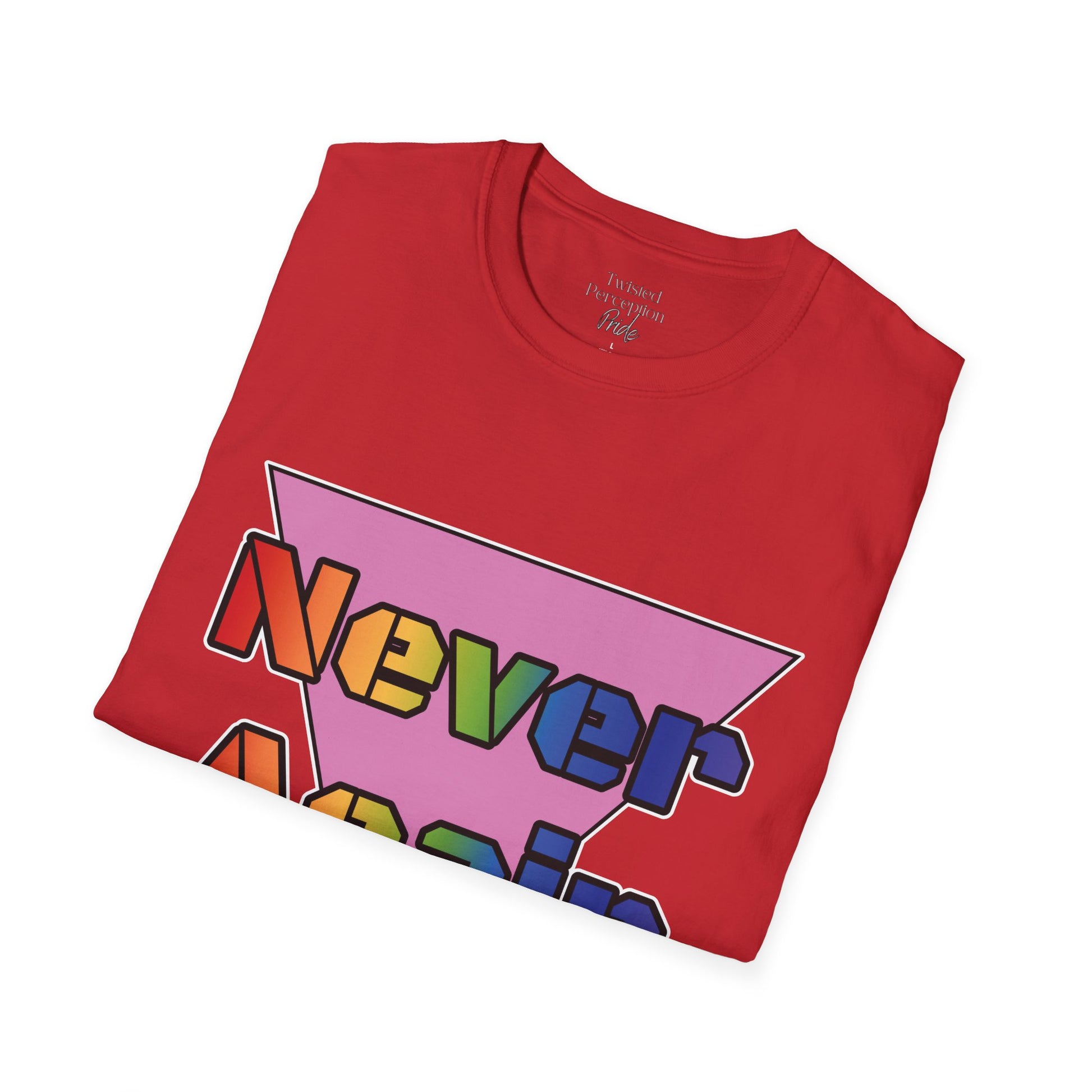 Never Again Bold Letters Gender Neutral Softstyle T-Shirt
