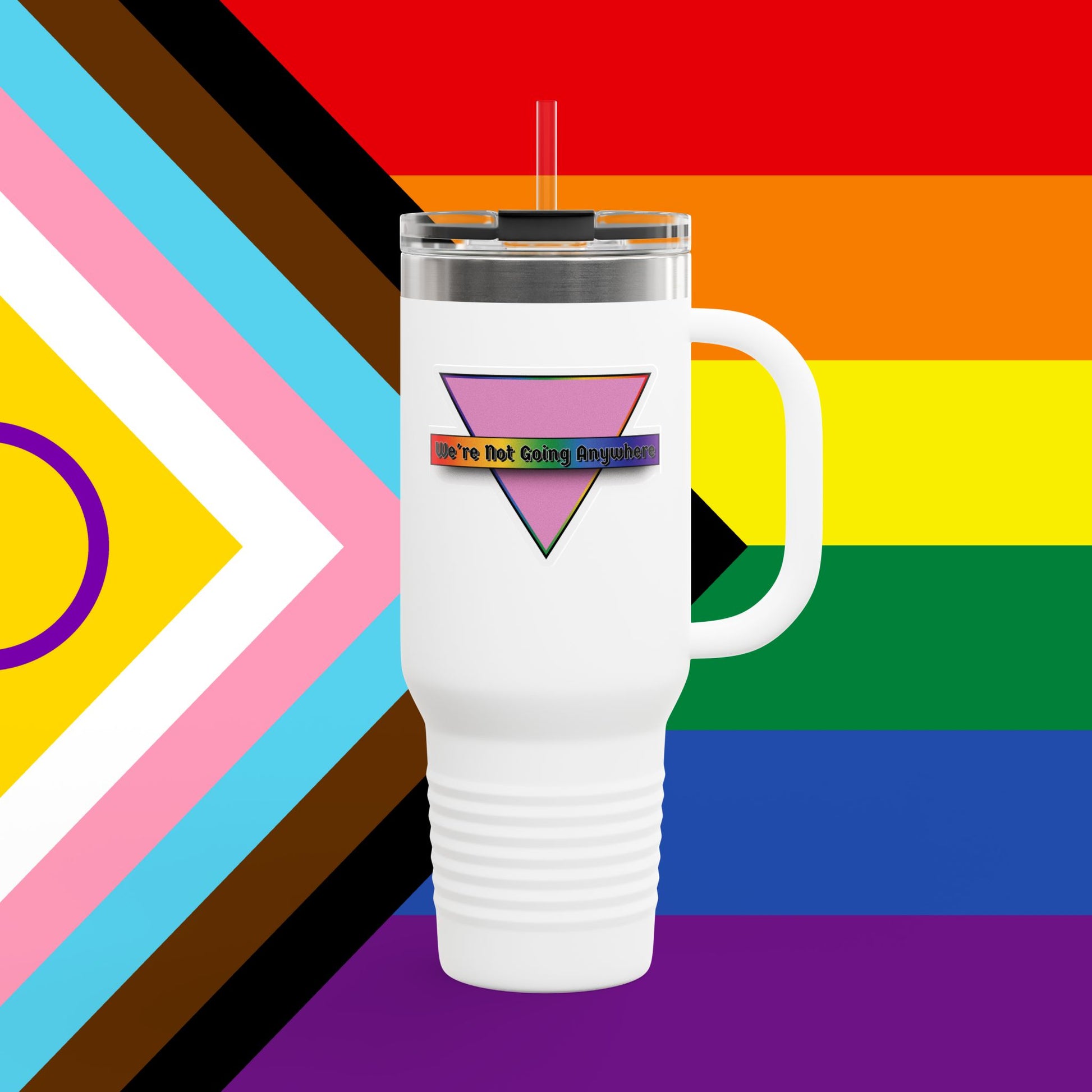 We're Not Going Anywhere Insulated Travel Mug - 40oz