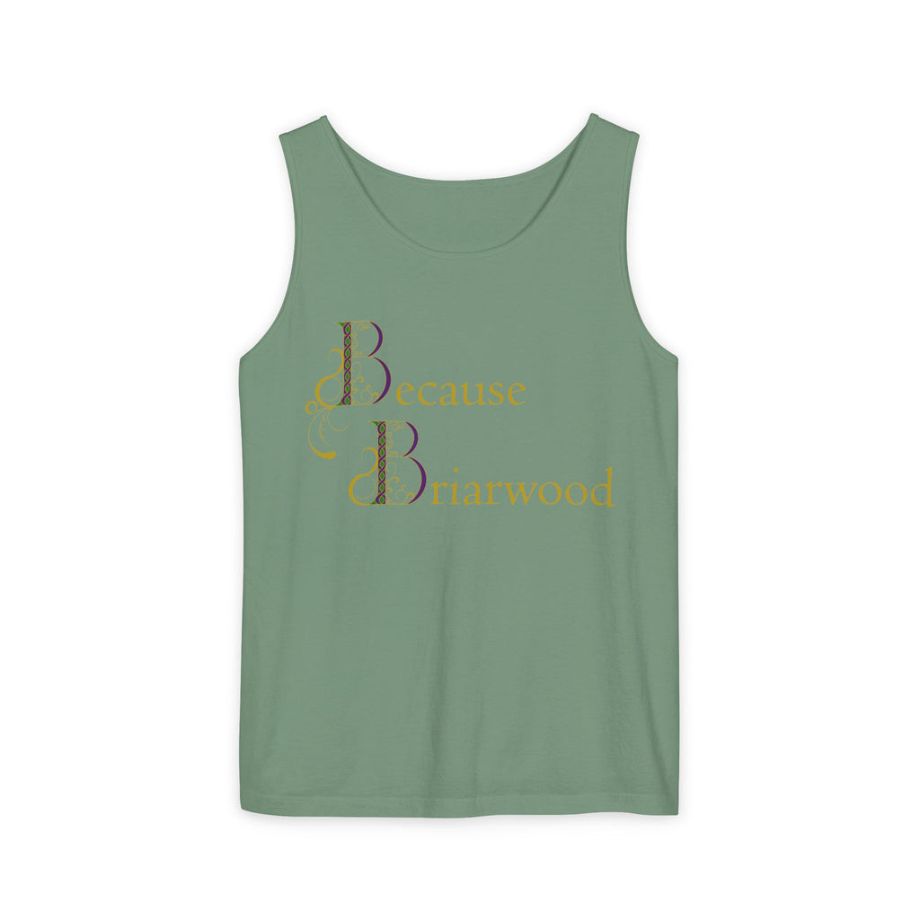 Because Briarwood Garment-Dyed Tank Top