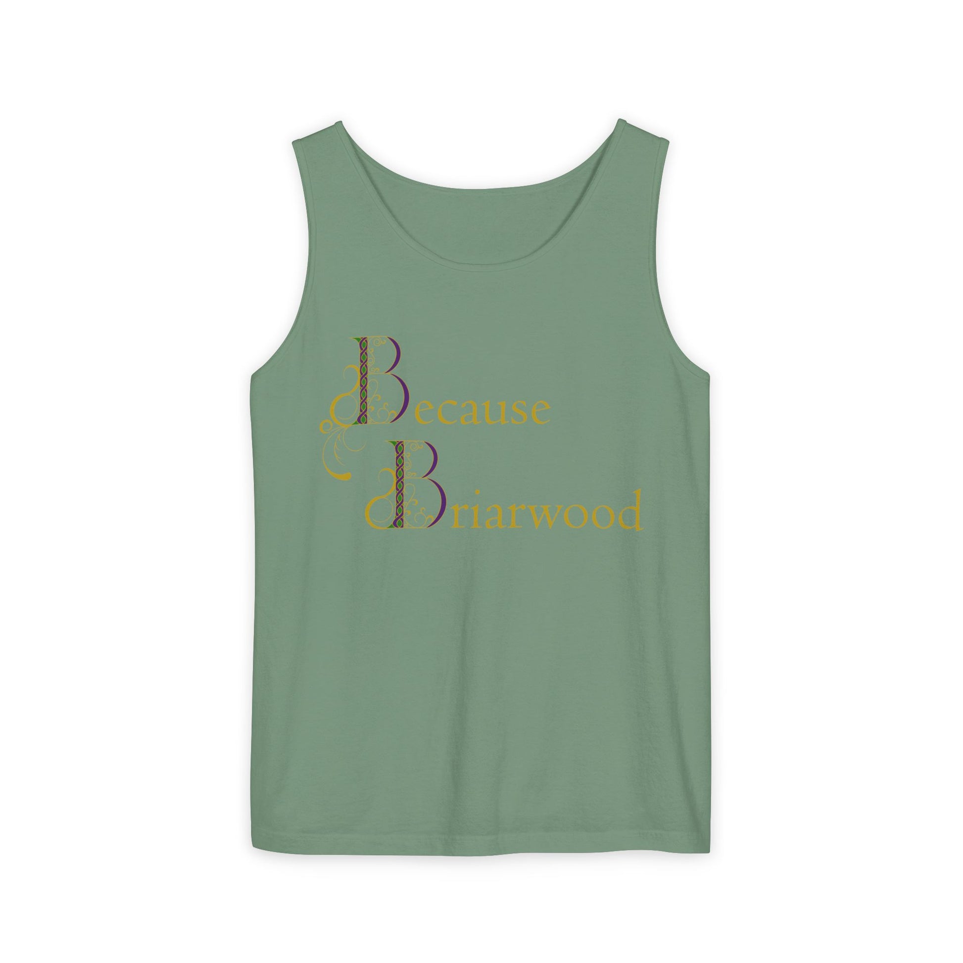 Because Briarwood Garment-Dyed Tank Top