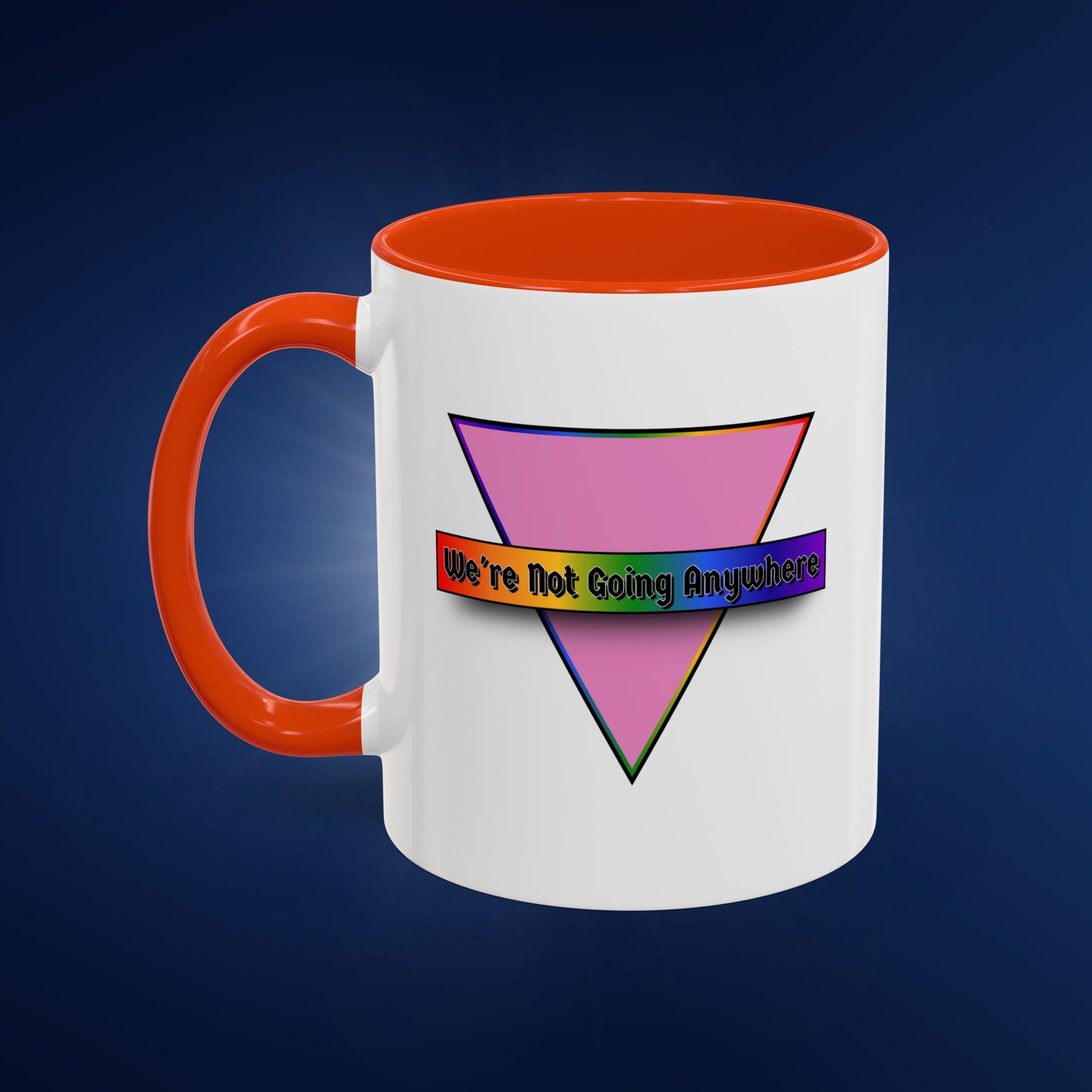 We’re Not Going Anywhere Colorful Pride Mug