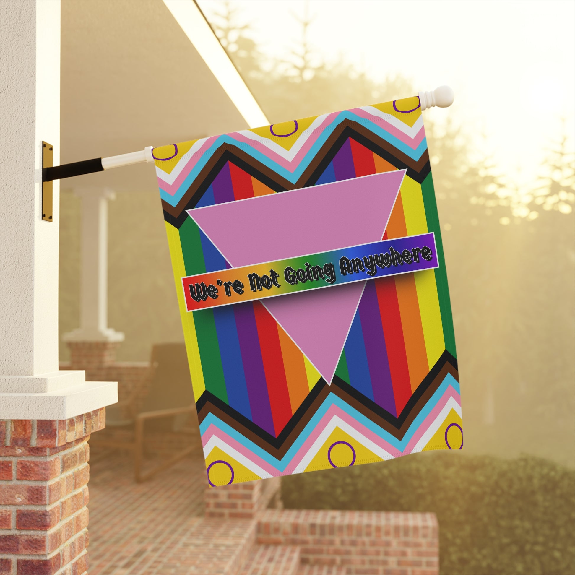 We're Not Going Anywhere Garden Banner