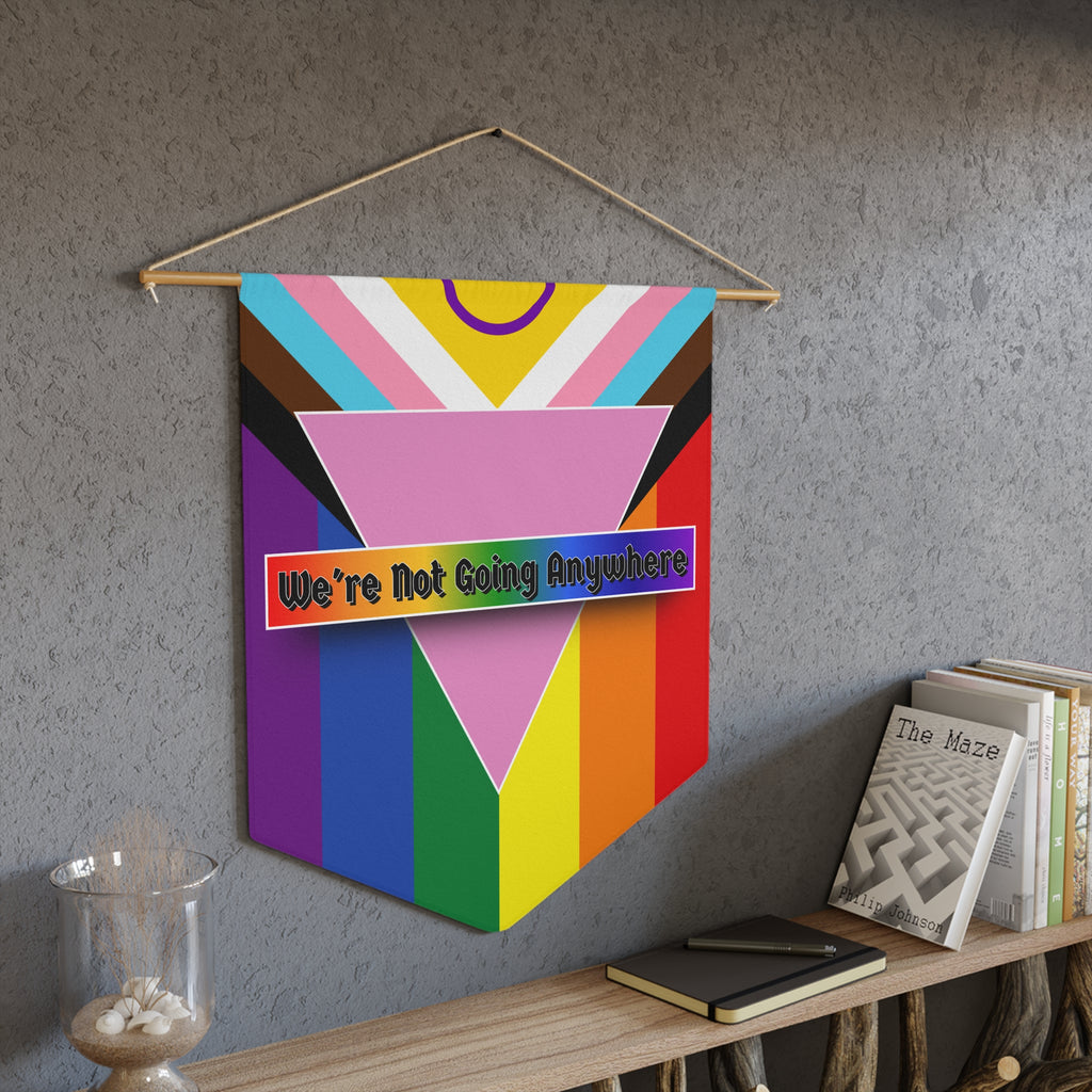 We're Not Going Anywhere Pride Pennant Banner