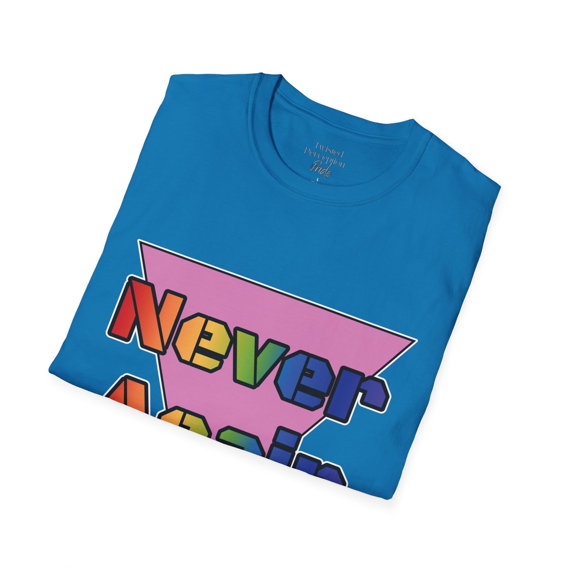 Never Again Bold Letters Gender Neutral Softstyle T-Shirt