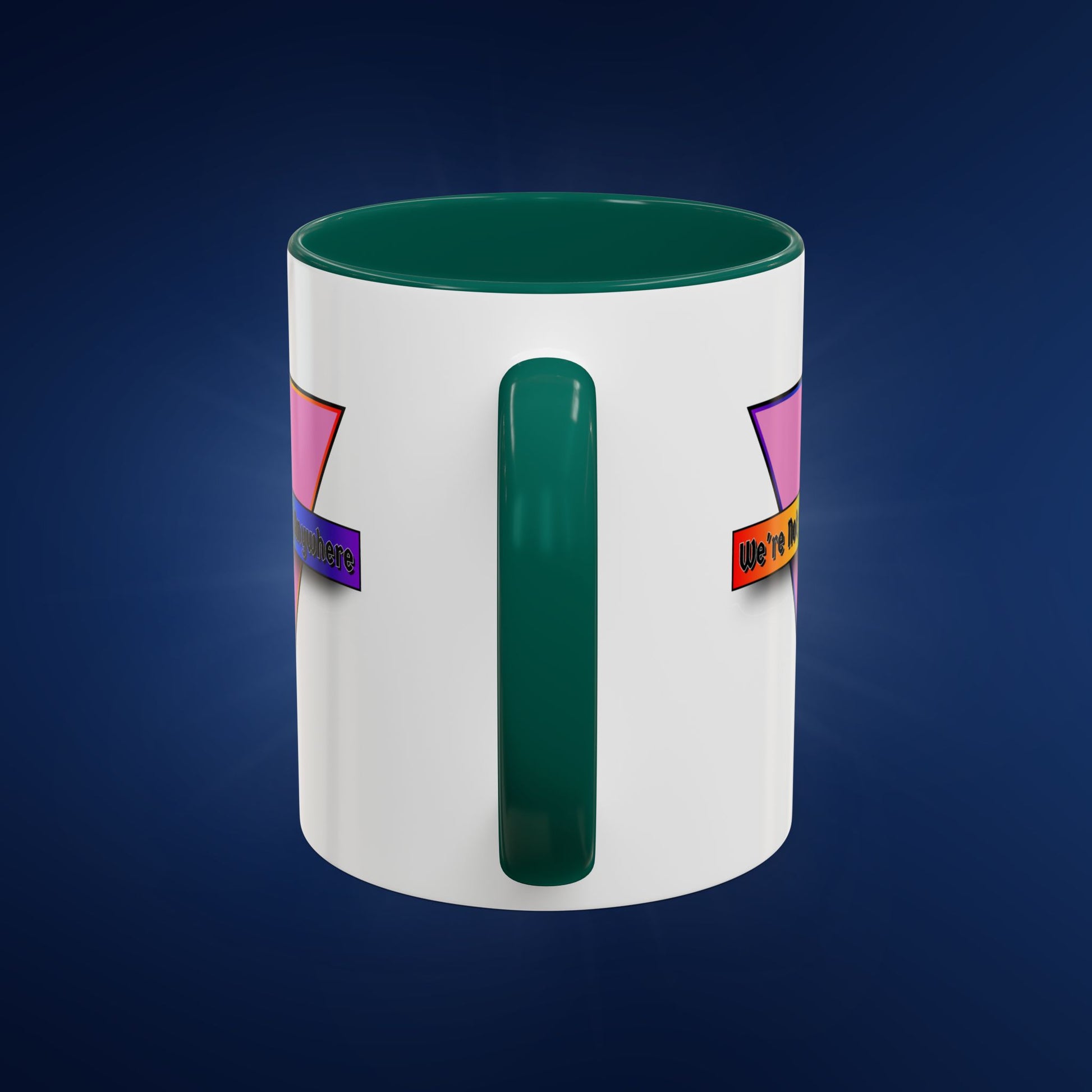 We’re Not Going Anywhere Colorful Pride Mug