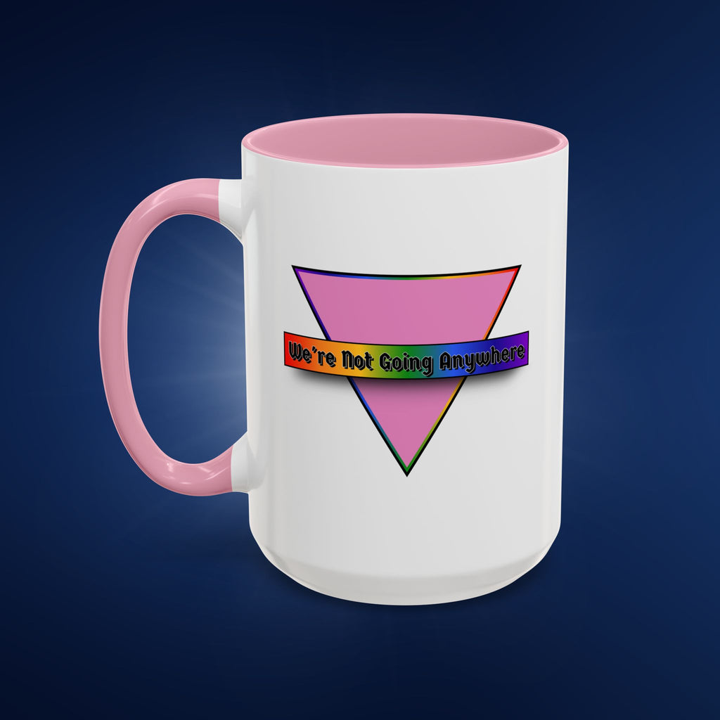 We’re Not Going Anywhere Colorful Pride Mug