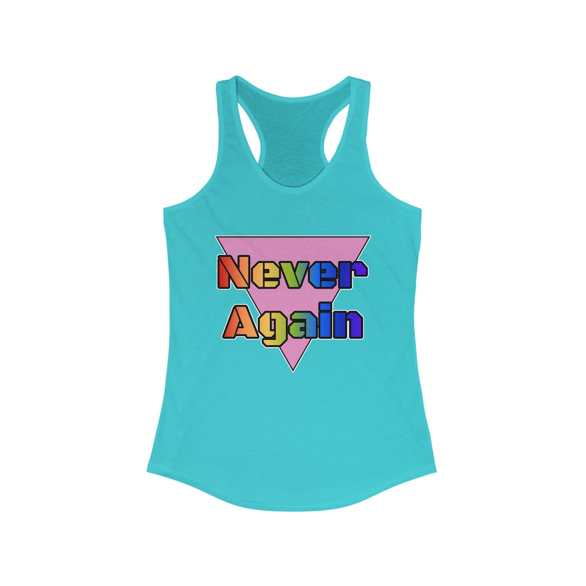 Never Again Bold Letters Feminine Racerback Tank
